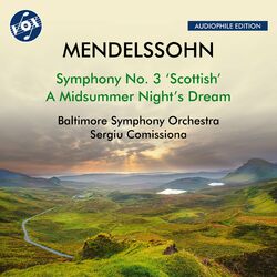 Cover of Mendelssohn: Symphony No. 3 "Schottische" & A Midsummer Night's Dream (Remastered 2024)