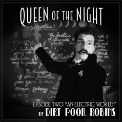 Cover of Queen of the Night, Episode 2: An Electric World
