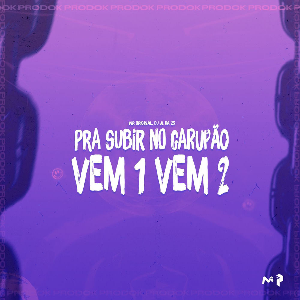 PRA SUBIR NO GARUPÃO VEM 1 VEM 2
