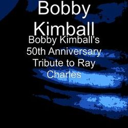 Cover of Bobby Kimball's 50th Anniversary Tribute to Ray Charles