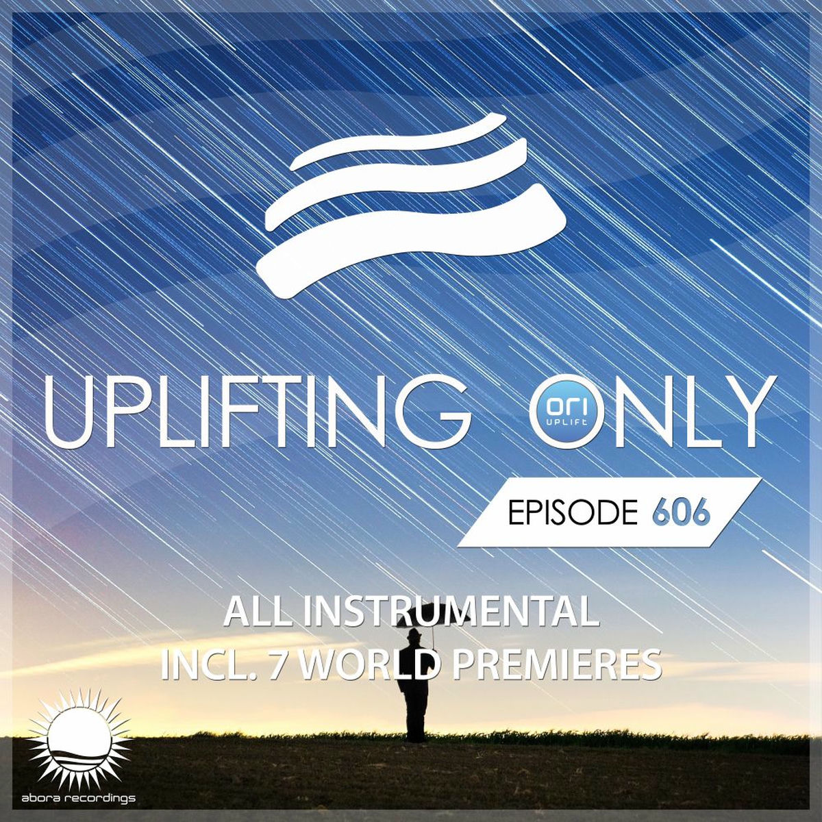 Album cover of Uplifting Only 606: No-Talking DJ Mix (All Instrumental) [FULL]