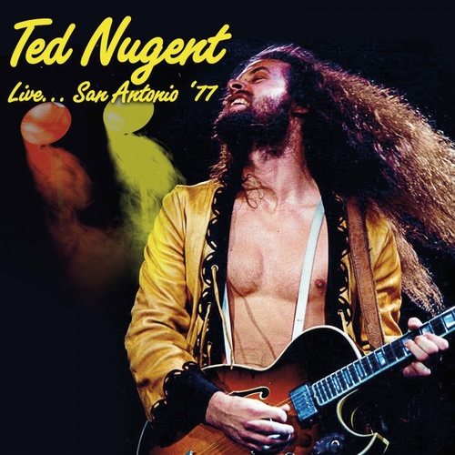 Ted Nugent - Live At The Freeman Coliseum, San Antonio, Tx