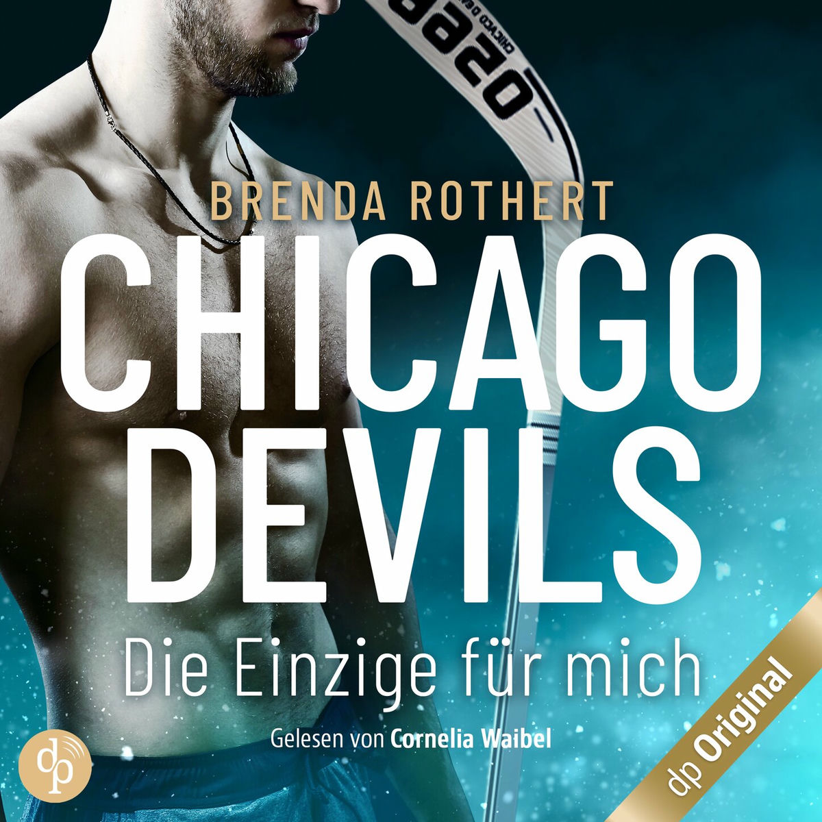 Album cover of Die Einzige für mich - Chicago Devils, Band 1 (Ungekürzt)