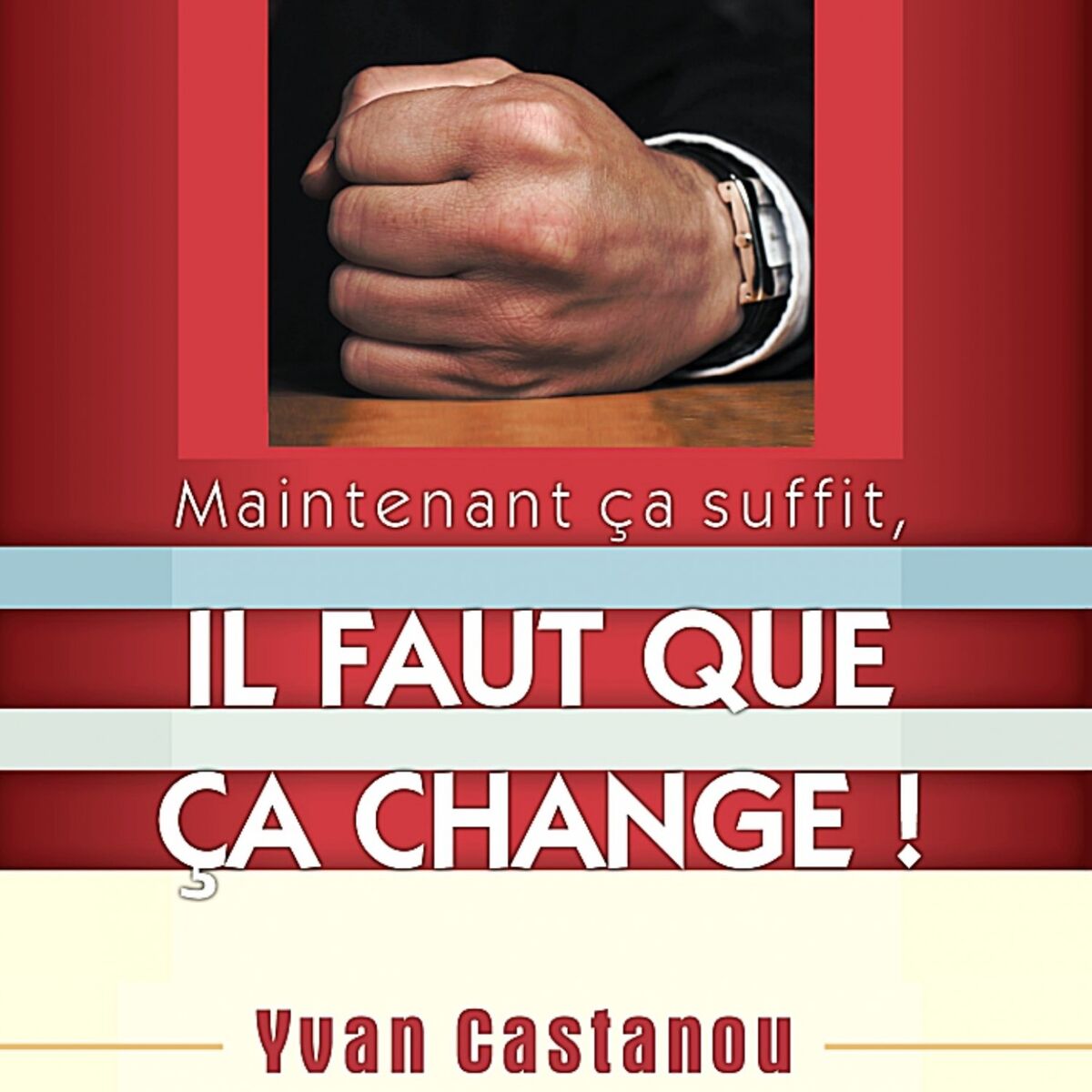 Album cover of Maintenant ça suffit il faut que ça change !