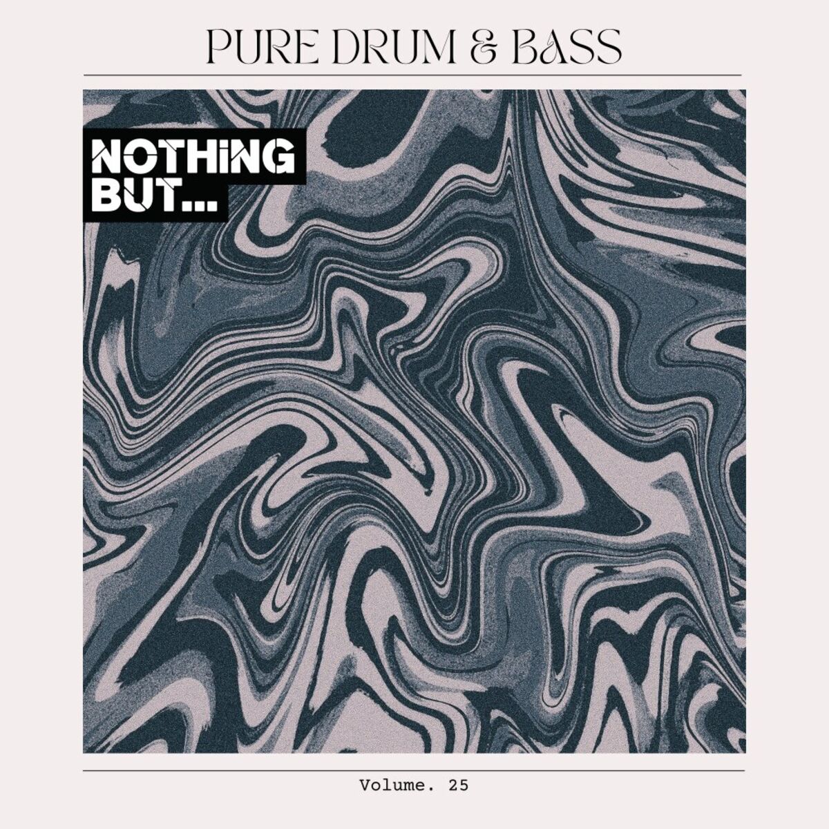 Album cover of Nothing But... Pure Drum & Bass, Vol. 25