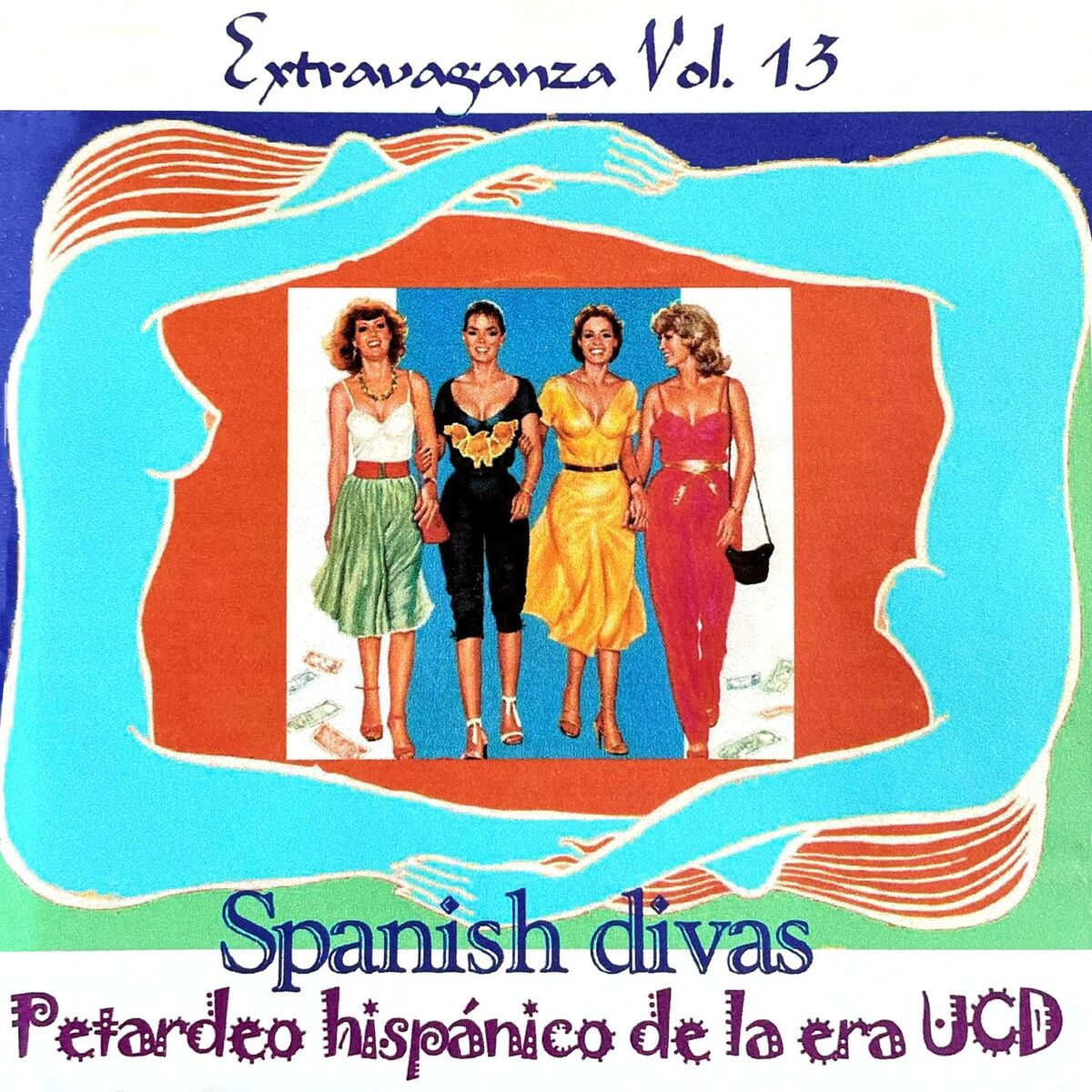 Album cover of Extravaganza Vol. 13 Spanish Divas: Petardeo Bizarro de la Era UCD