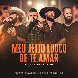 Cover of Meu Jeito Louco de Te Amar (Nois É Peão)
