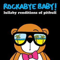 Cover of Lullaby Renditions of Pitbull