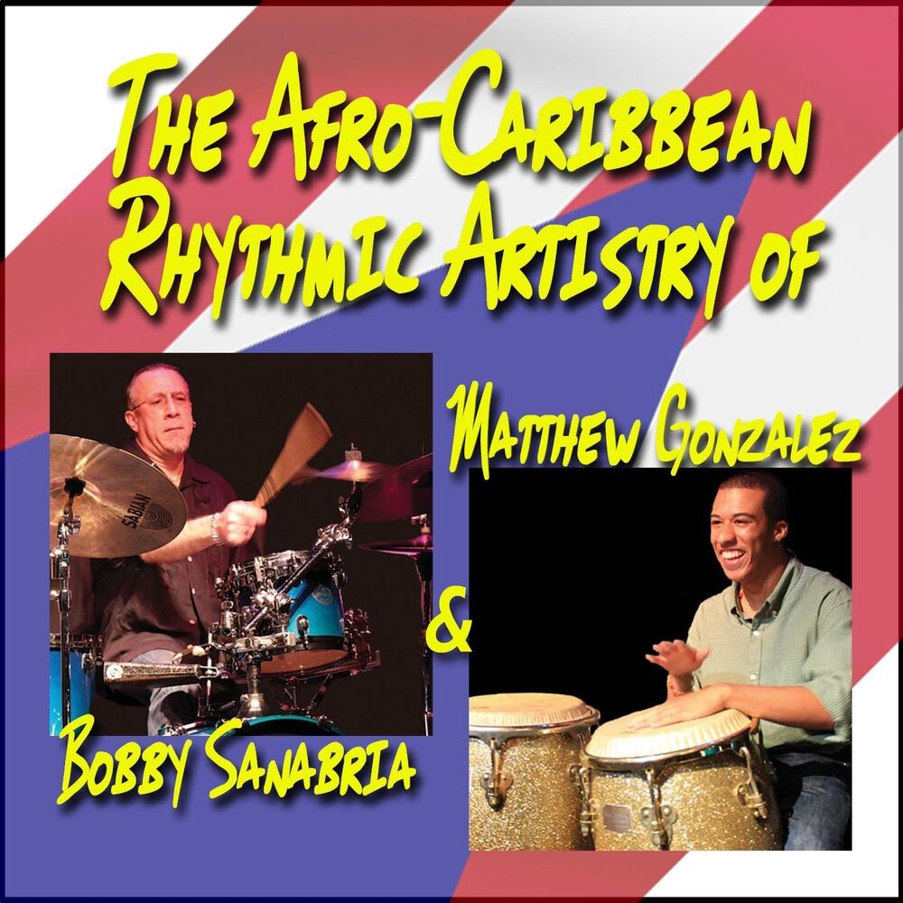 Picture of The Afro-Caribbean Rhythmic Artistry of Bobby Sanabria & Matthew Gonzalez