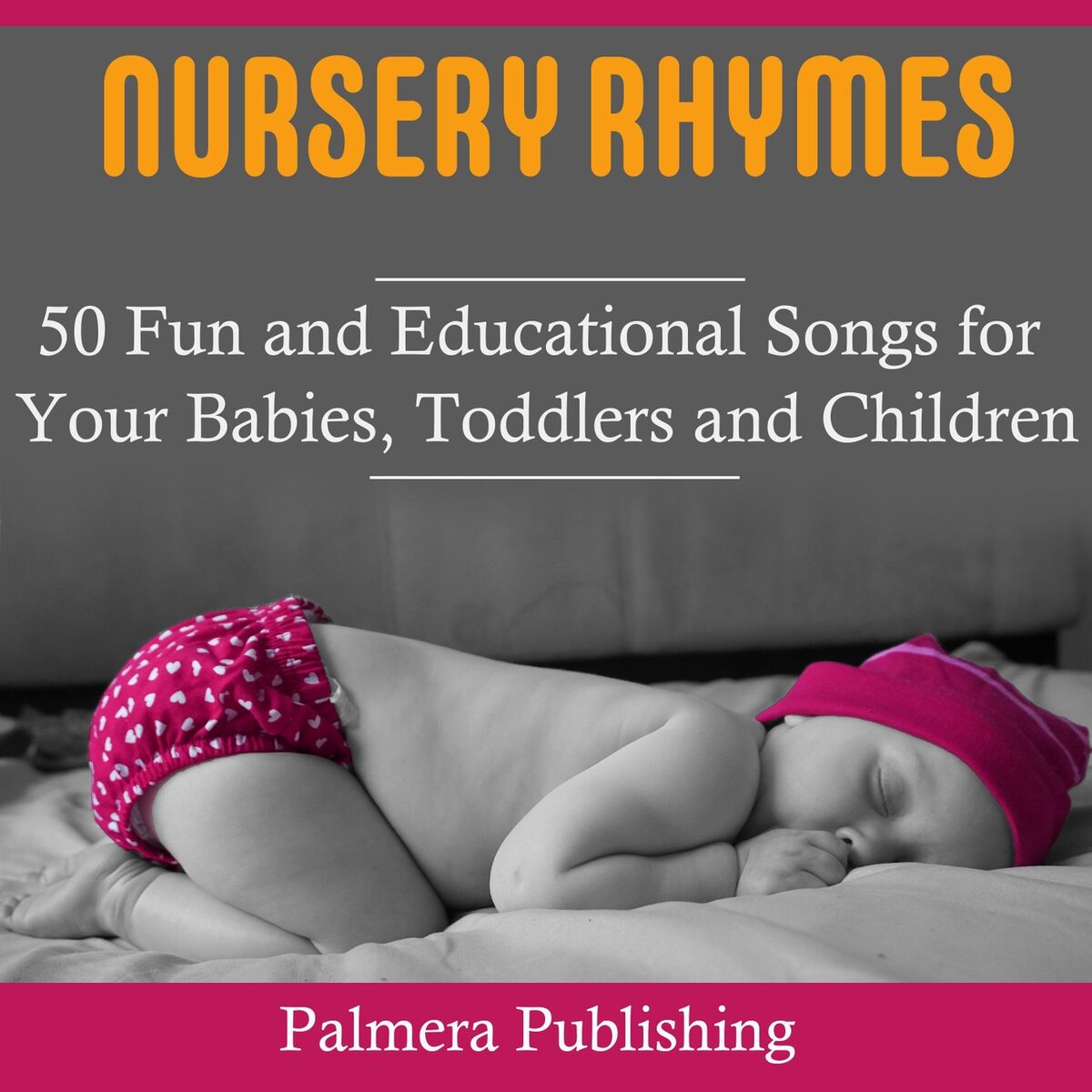 Album cover of Nursery Rhymes: 50 Fun and Educational Songs for Your Babies, Toddlers or Childen