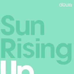 Cover of Sun Rising Up (feat. Rebeka Brown) [Remixes]