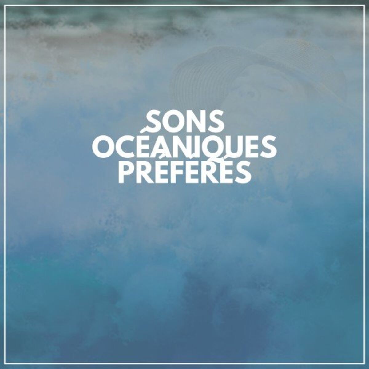 Album cover of Sons Océaniques Préférés