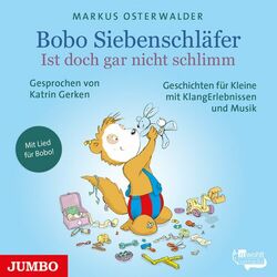 Cover of Bobo Siebenschläfer. Ist doch gar nicht schlimm (Geschichten für Kleine mit KlangErlebnissen und Musik)