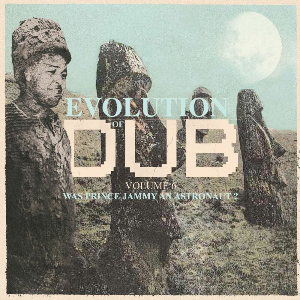 Picture of Evolution Of Dub Vol. 6 - Was Prince Jammy an Astronaut?