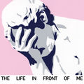 The Life In Front Of Me