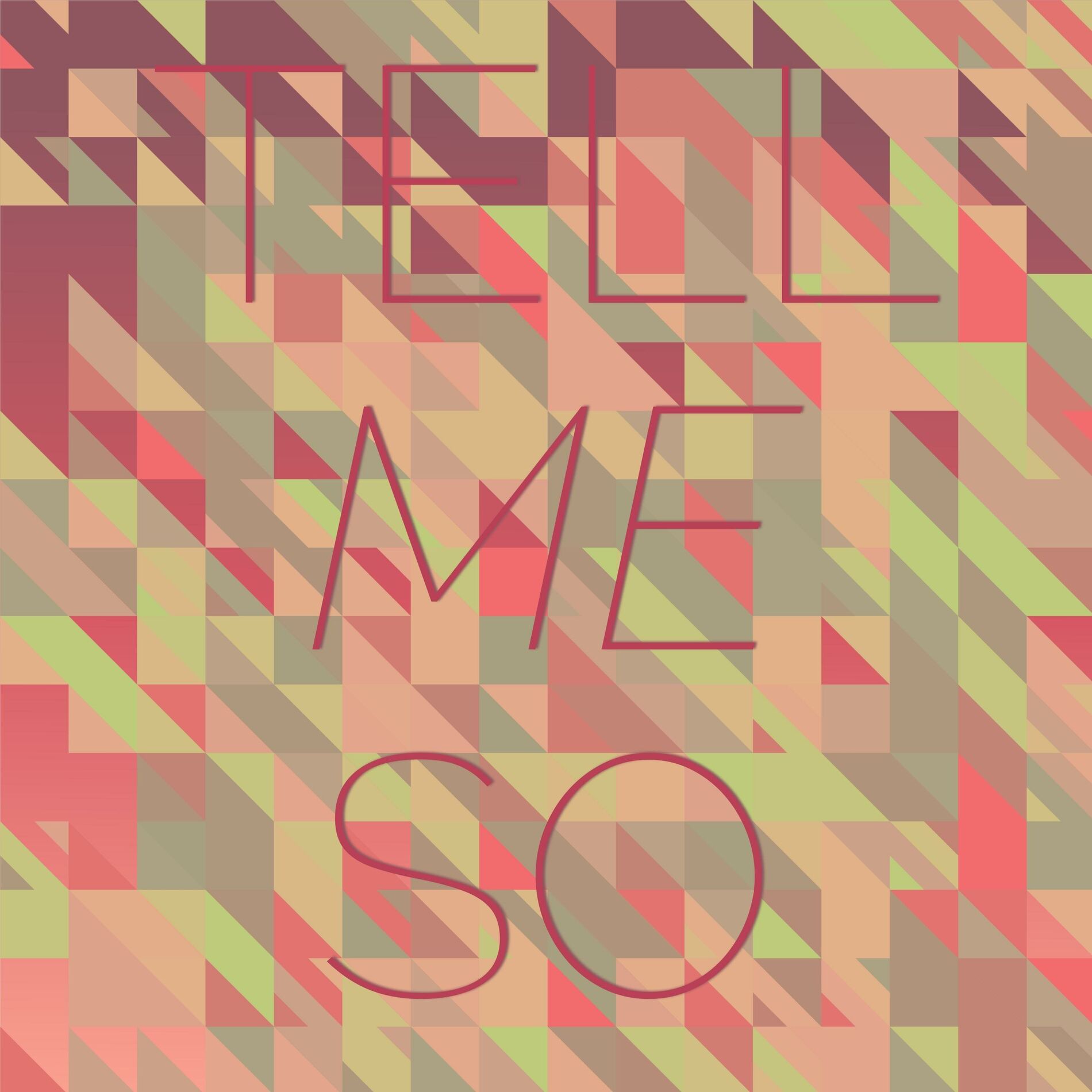 Album cover of Tell Me So