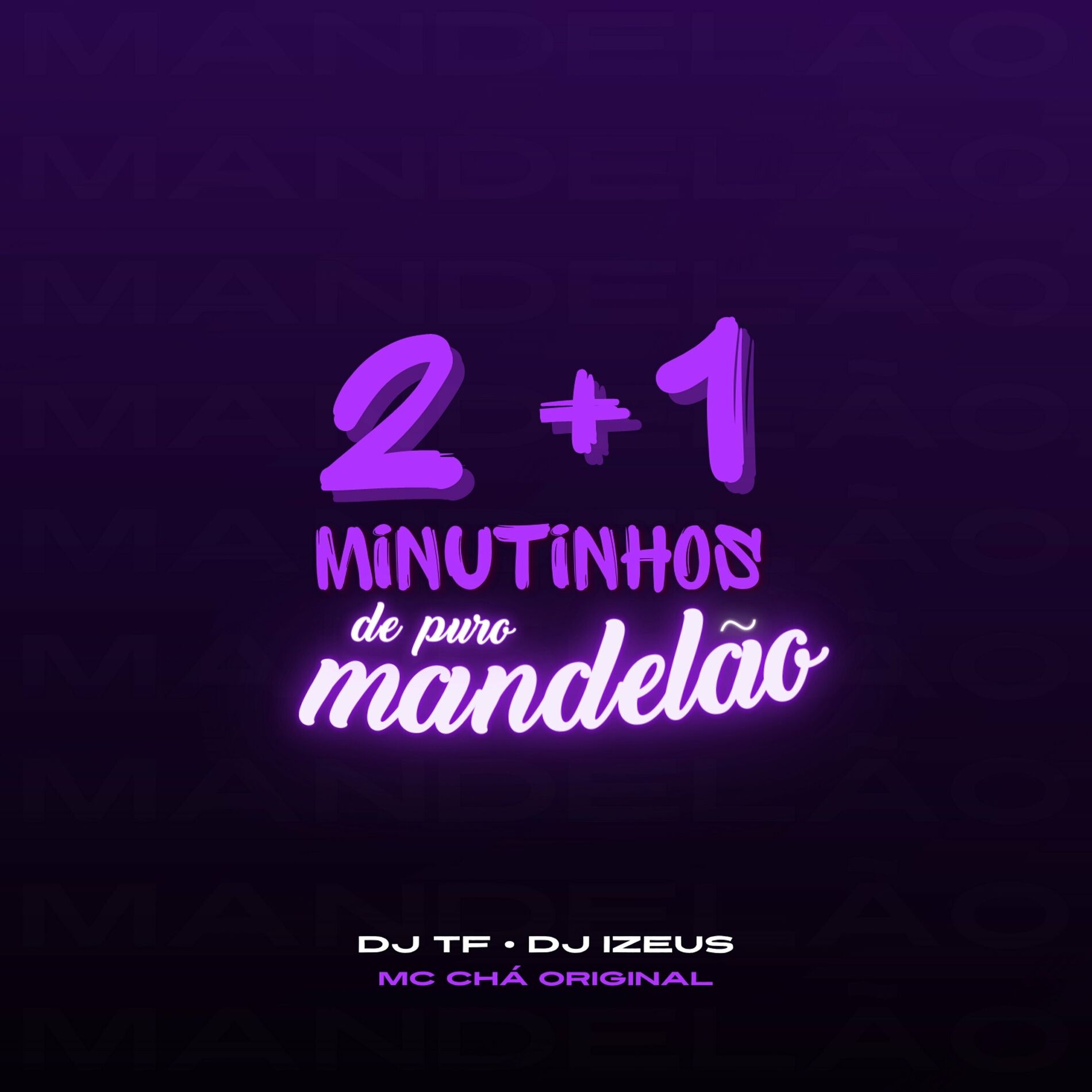 Album cover of 2 + 1 MINUTINHOS DE PURO MANDELÃO
