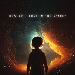 Cover of How am I Lost In The Space?