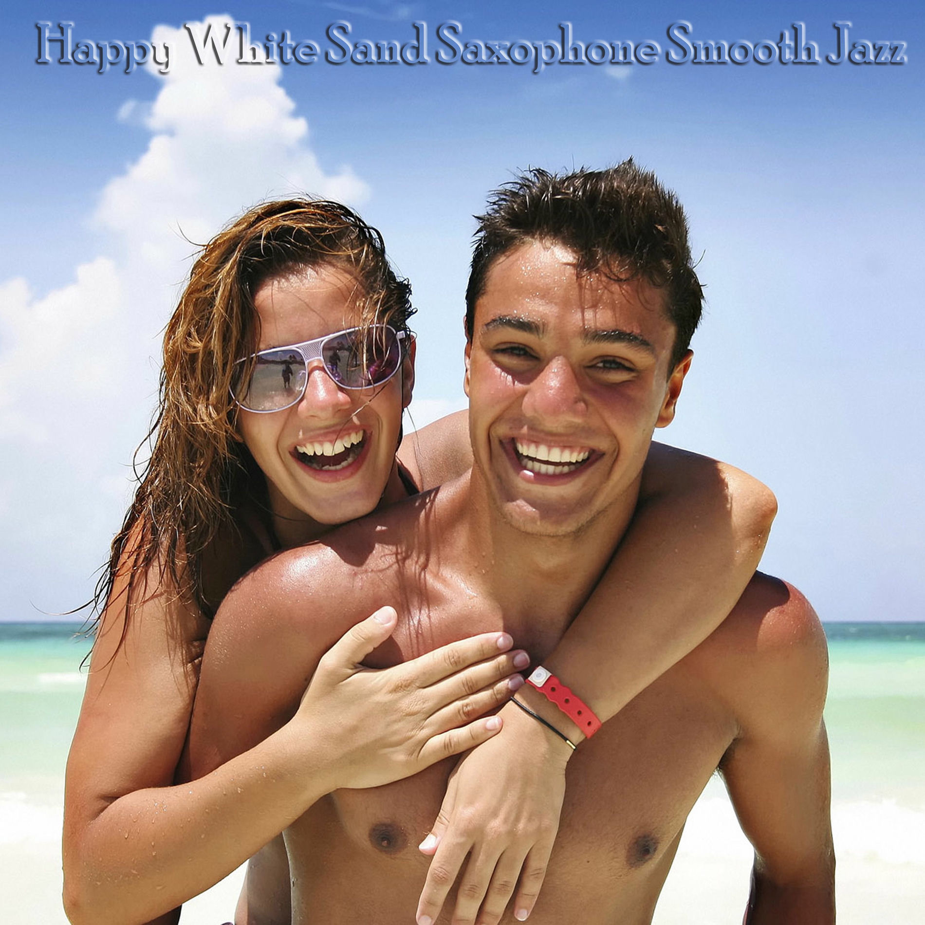 Album cover of Happy White Sand Saxophone Smooth Jazz