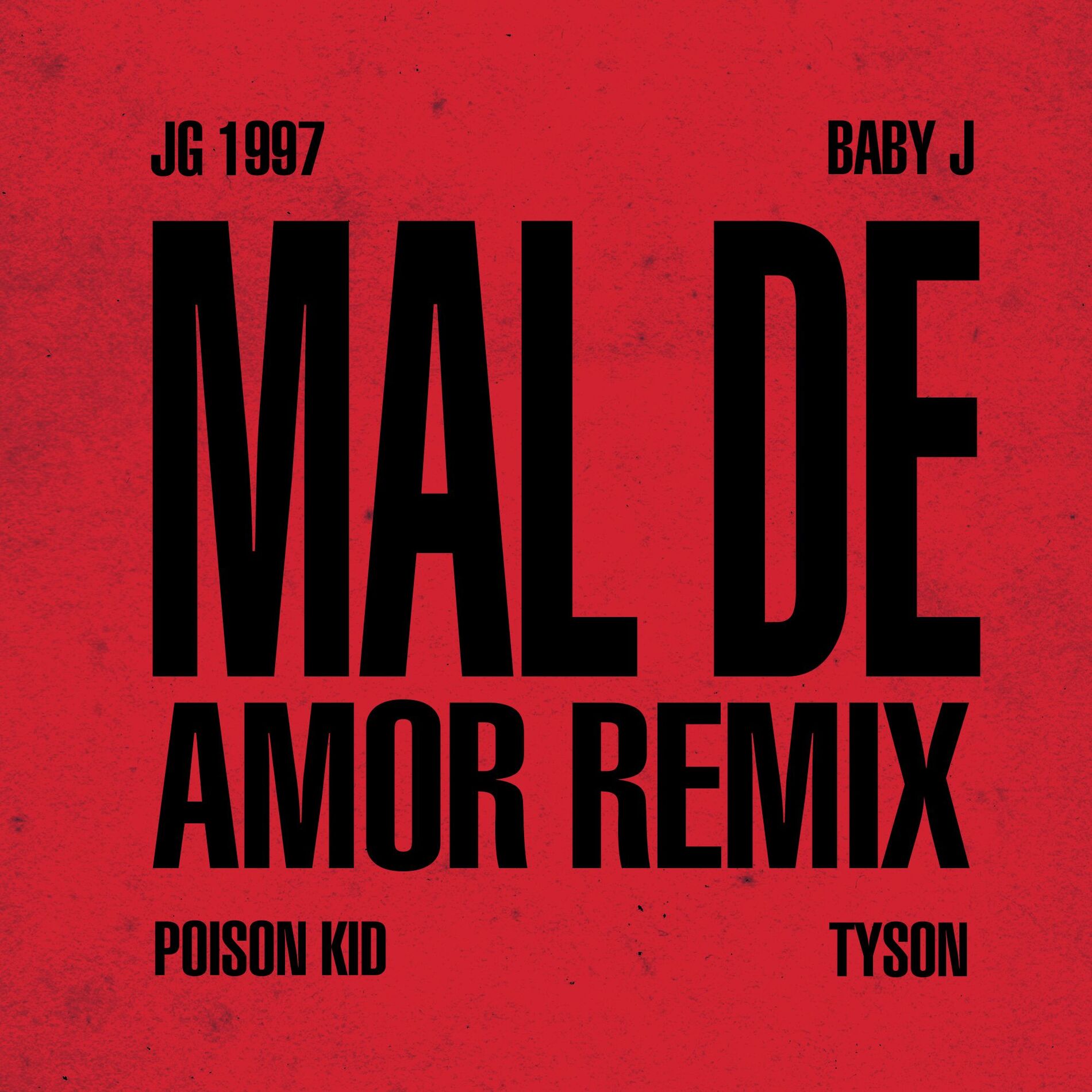 Album cover of MAL DE AMOR REMIX (feat. Baby Jey, Poison Kid & Tyson)