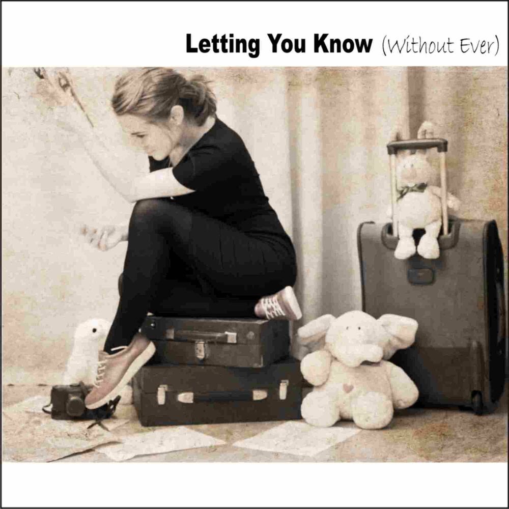 Picture of Letting You Know (Without Ever)