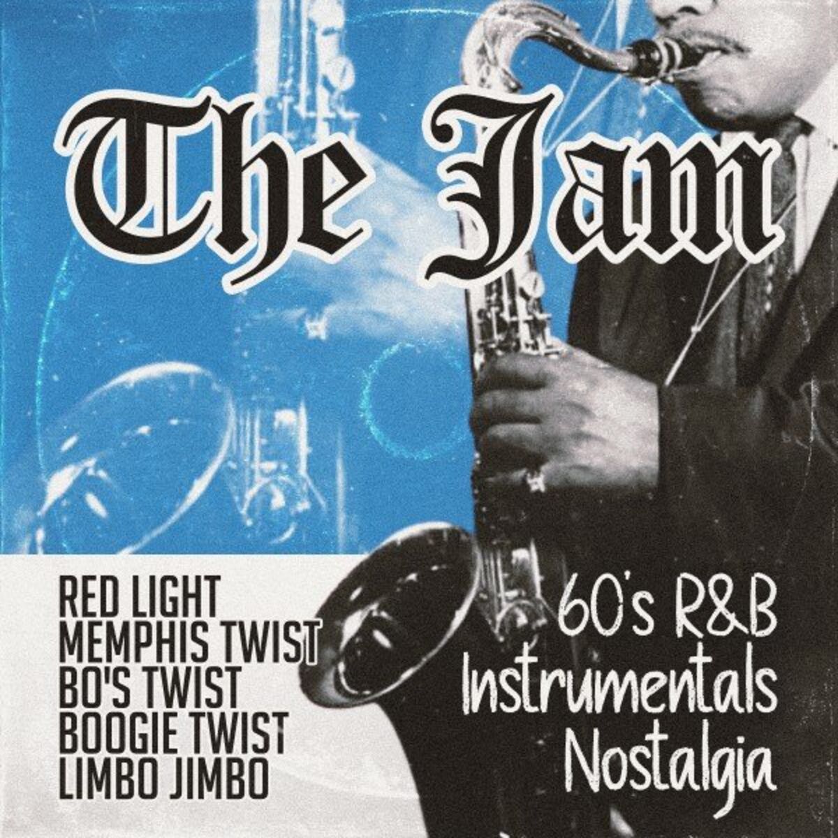 Album cover of The Jam (60'S R&B Instrumentals Nostalgia)