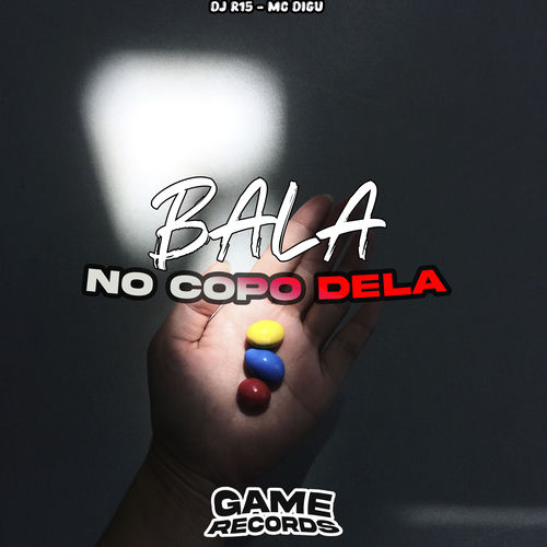 Bala no Copo Dela