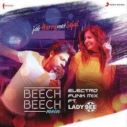Cover of Beech Beech Mein (Electro Funk Mix) [From "Jab Harry Met Sejal"]