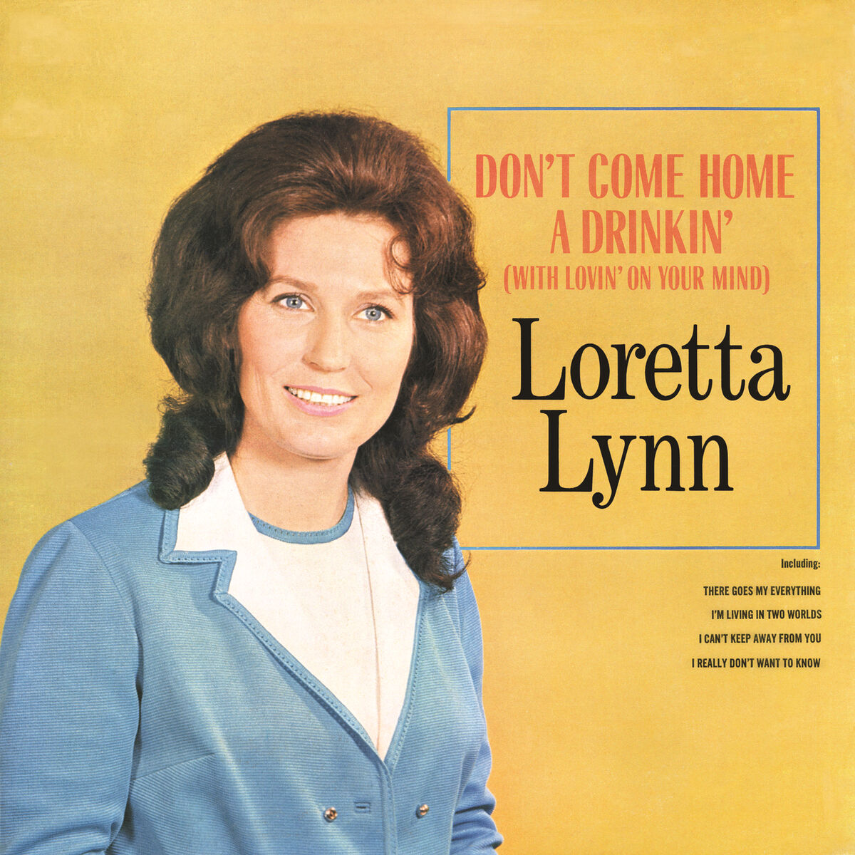 Album cover of Don't Come Home A-Drinkin' (With Lovin' On Your Mind)