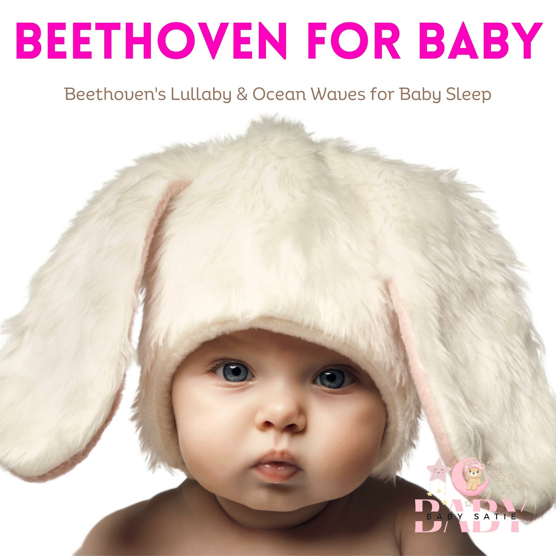 Album cover of Beethoven For Baby: Beethoven's Lullaby for Babies to go to Sleep