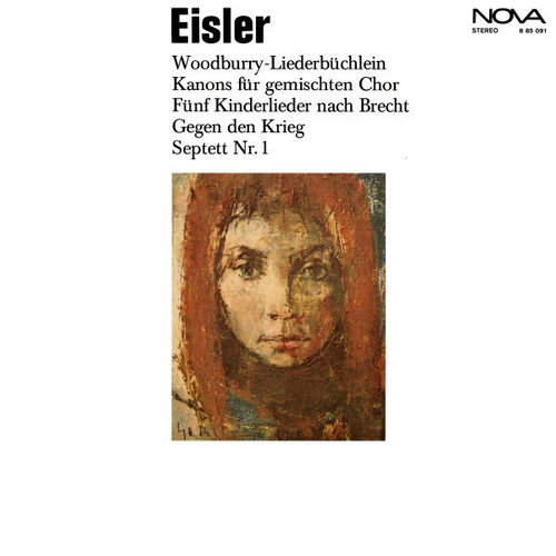 Eisler: Woodburry-Liederbüchlein / Kanons für gemischten Chor / 5 Lieder für Kindergärten / Drei Kinderlieder für Gesang und Brats