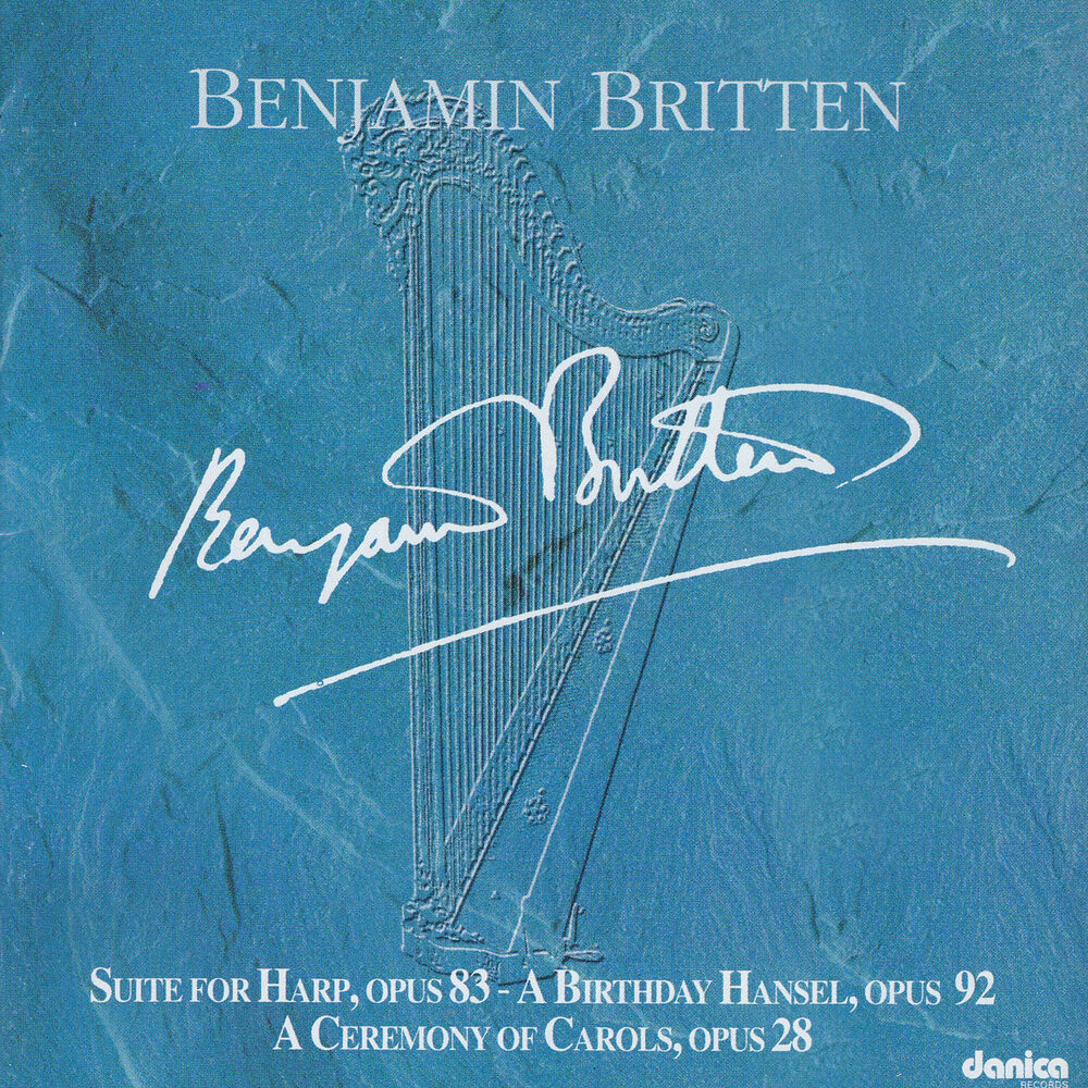 Picture of Benjamin Britten - Suite for Harp, Opus 83 - A Birthday Hansel, Op. 92 - A Ceremony of Carols, Op. 28
