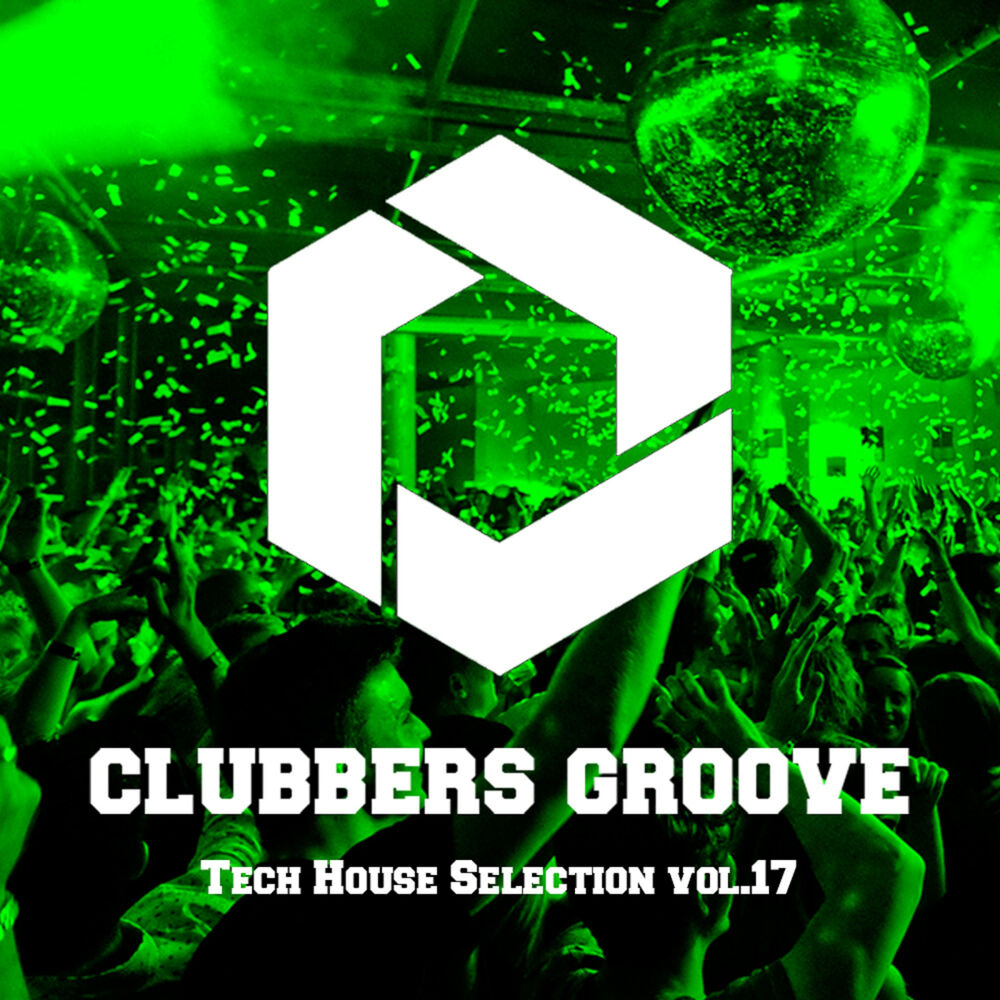 Picture of Clubbers Groove : Tech House Selection Vol.17