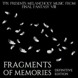 Cover of Fragments of Memories: Melancholy Music from Final Fantasy VIII (Definitive Edition)
