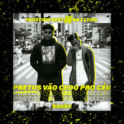Cover of Pretos Vão Cedo Pro Céu