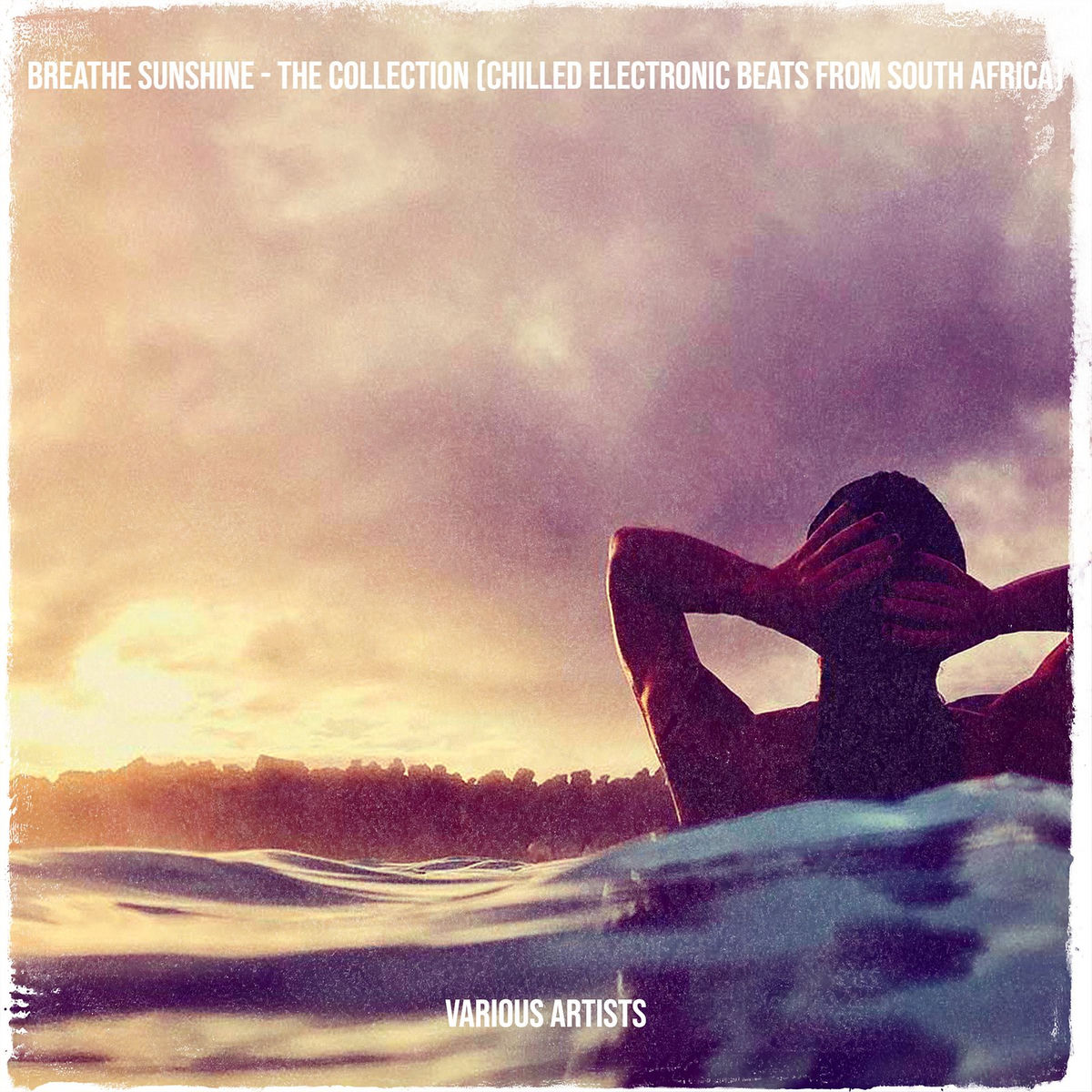 Album cover of Breathe Sunshine - The Collection (Chilled Electronic Beats from South Africa)
