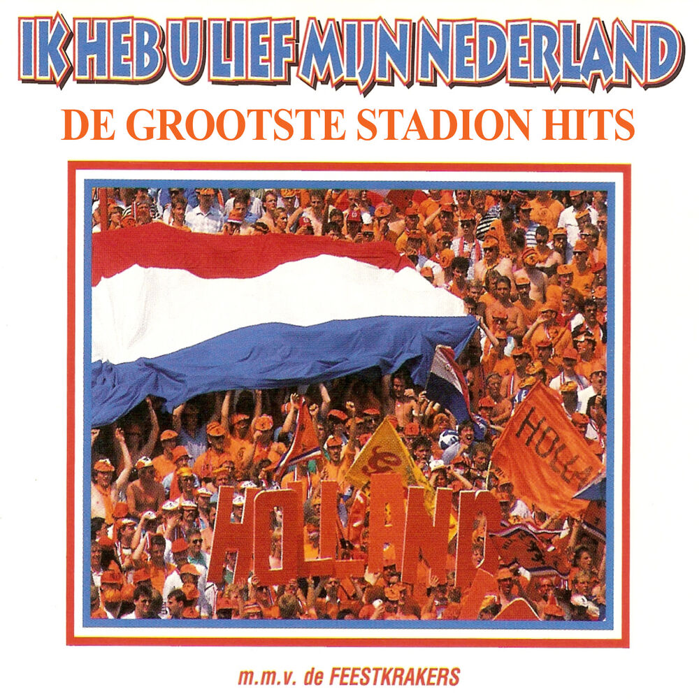 Picture of Ik Heb U Lief Mijn Nederland - De Grootste Stadion Hits