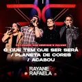 O Que Tem Que Ser Será / Planeta de Cores / Acabou