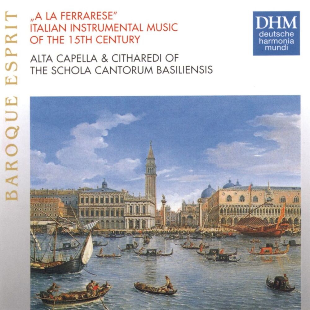 Picture of A La Ferrarese: Italian Instrumental Music Of The 15th Century