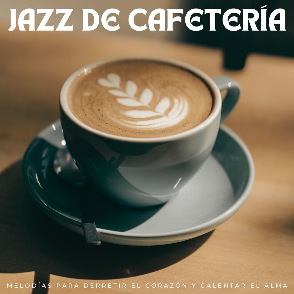 Picture of Jazz De Cafetería: Melodías Para Derretir El Corazón Y Calentar El Alma
