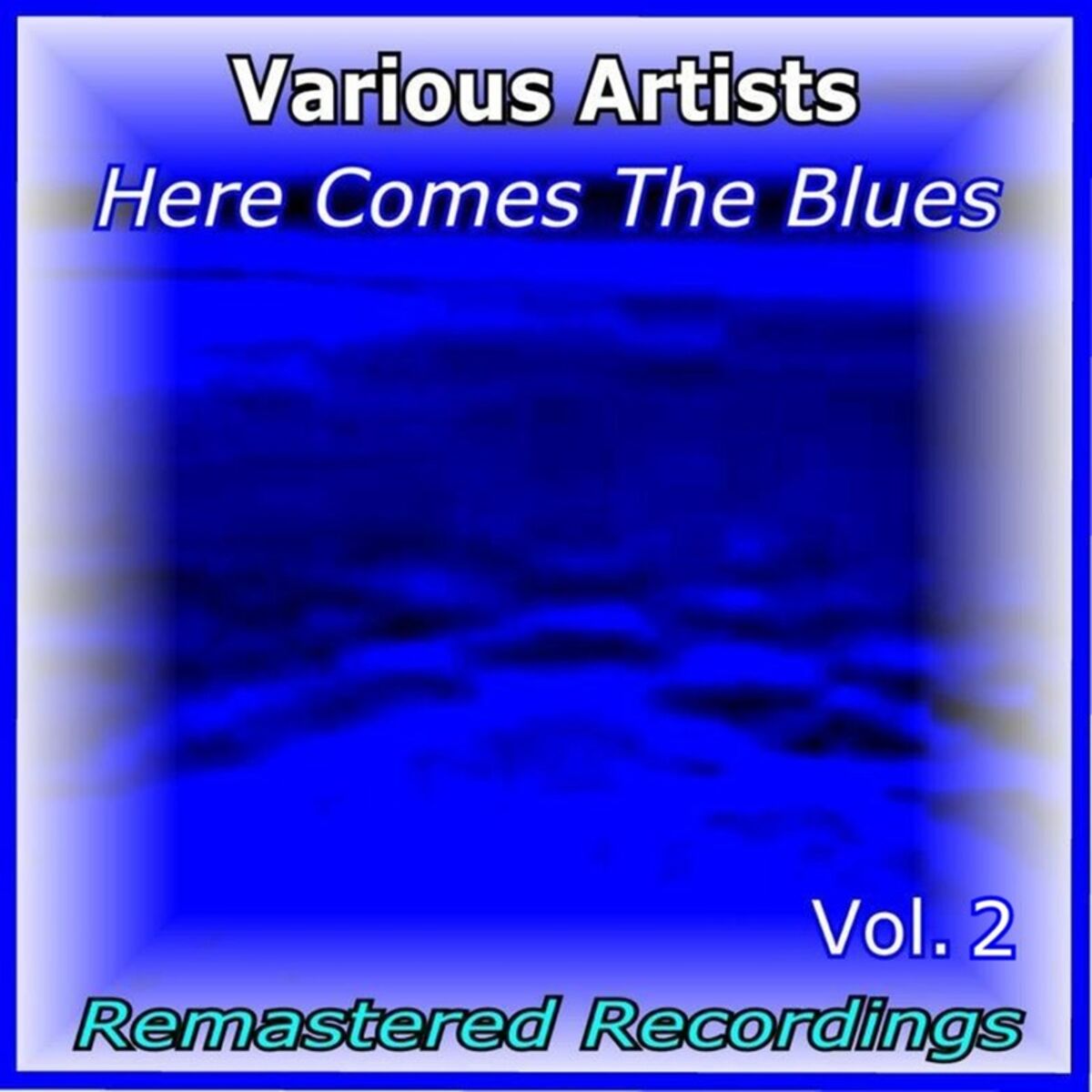 Album cover of Here Comes the Blues Vol. 2