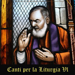 Cover of Canti Per La Liturgia, Vol. 6: A Collection of Christian Songs and Catholic Hymns in Latin & Italian