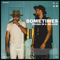 Sometimes