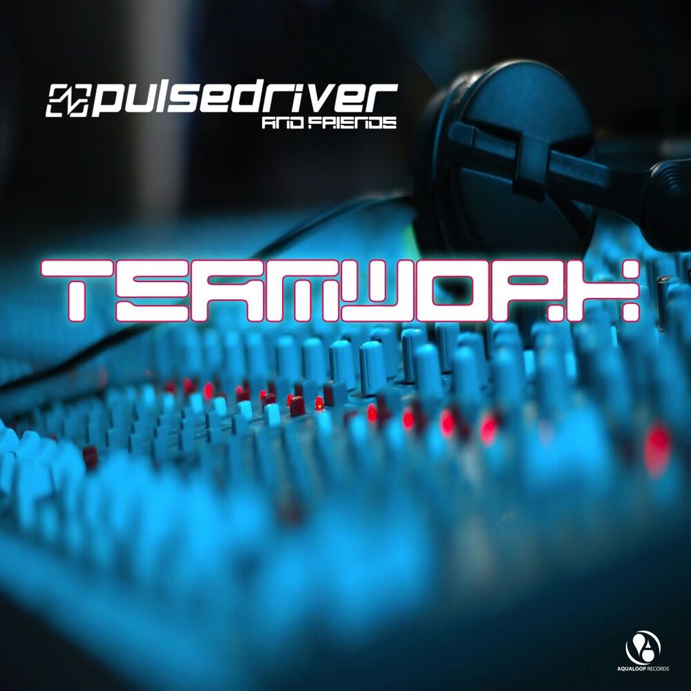 Picture of Pulsedriver presents: Teamwork - Pulsedriver & Friends