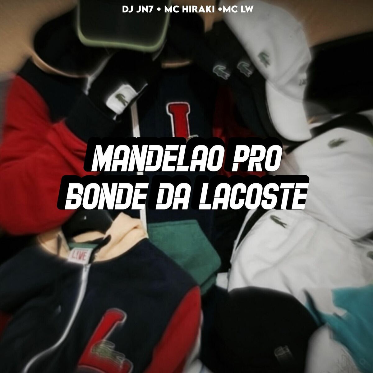 Album cover of MANDELÃO PRO BONDE DA LACOSTE