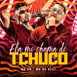 Cover of Ela Me Chama de Tchuco