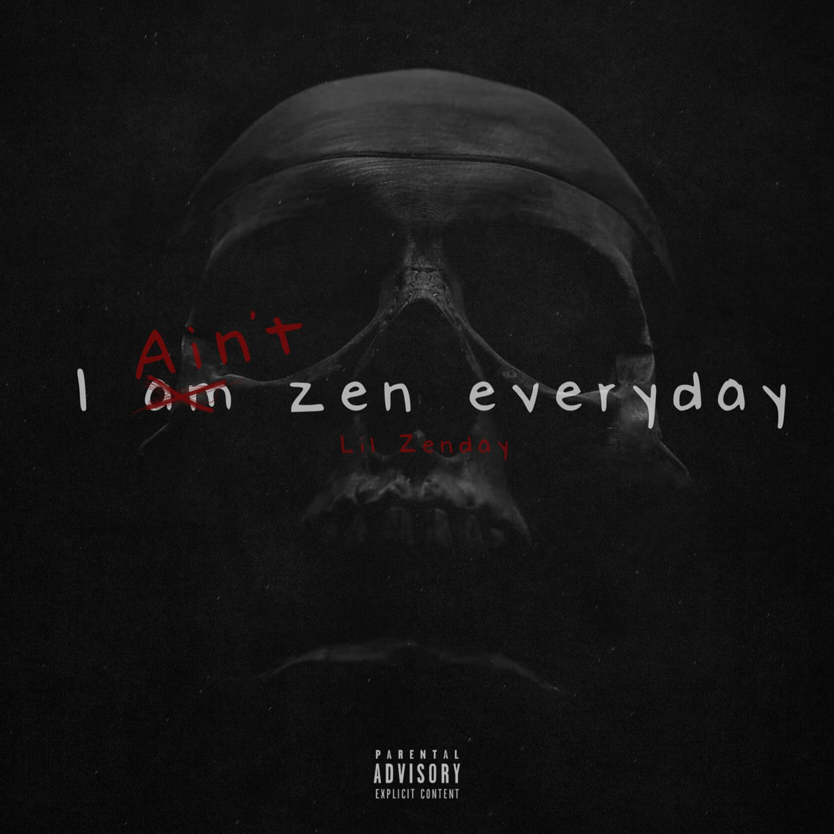 Album cover of I Ain‚Äôt Zen Everyday (2023 Remastered)