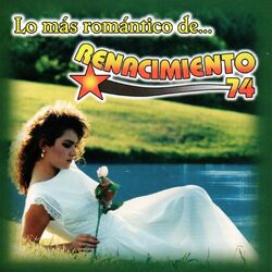 Cover of Lo Más Romántico De... Renacimiento '74
