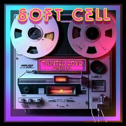 Cover of Tainted Love (Re-Recorded - Sped Up)