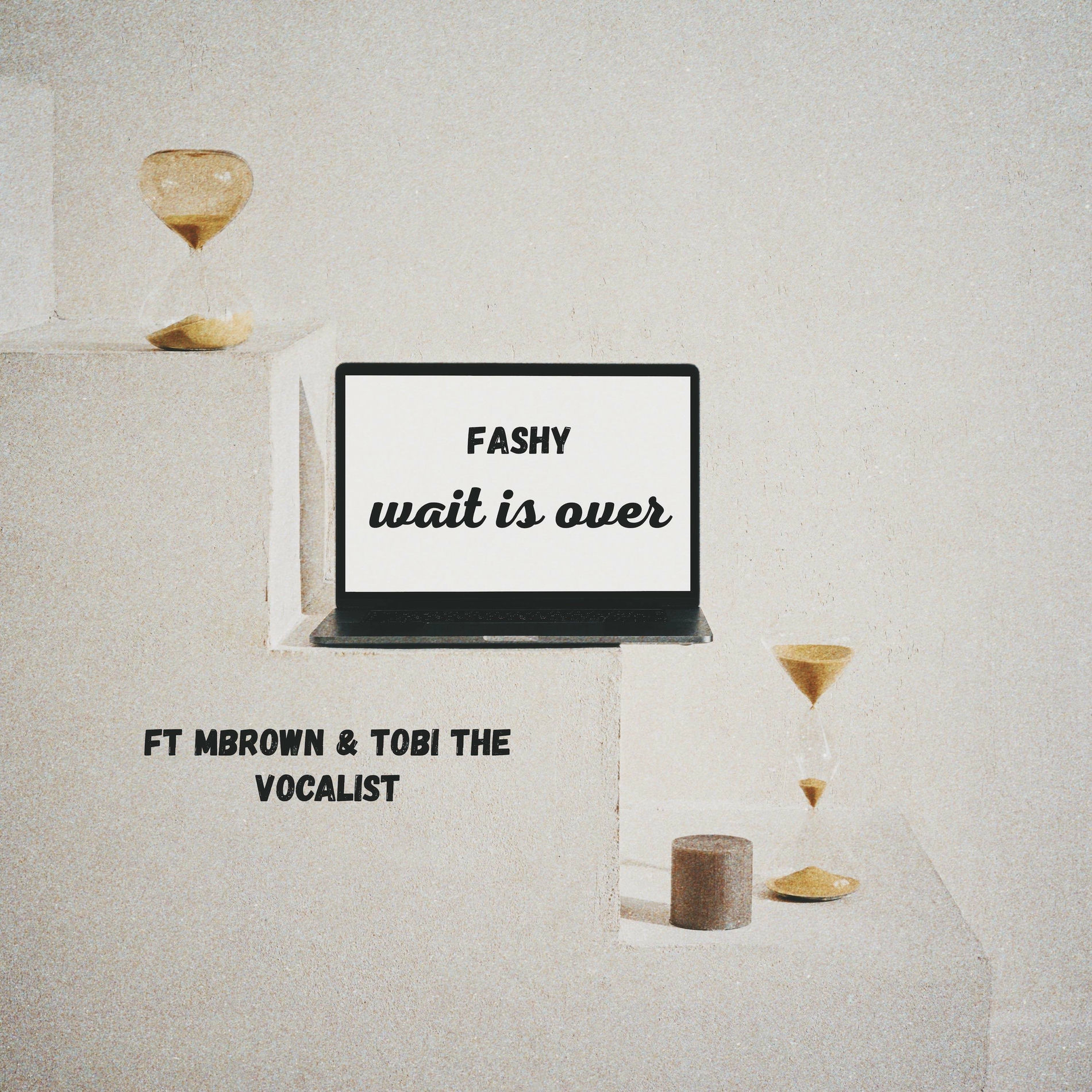 Album cover of Wait Is Over (feat. Mbrown & Tobi the Vocalist)